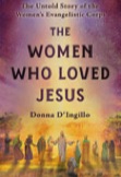 The Women Who Loved Jesus Book