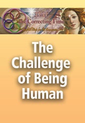 Correcting Time - The Challenge of Being Human