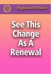 Magisterial Mission-See This Change As A Renewal