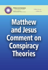 Divine Love Sanctuary-Matthew and Jesus Comment on Conspiracy Theories
