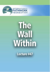 Pathworks - The Wall Within - Lecture 47