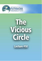 Pathworks - The Vicious Circle - Lecture 50