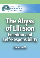 Pathworks - The Abyss of Illusion - Lecture 60