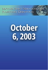 Mother Spirit Nebadonia - Oct. 6, 2003