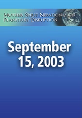 Mother Spirit Nebadonia - Sept. 15, 2003